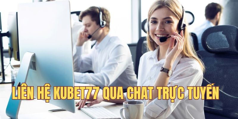 lien-he-kubet77-chat-truc-tuyen