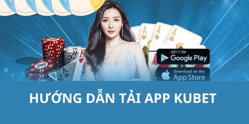 tai-app-kubet77-huong-dan-chi-tiet-tung-buoc-tai-app-kubet77